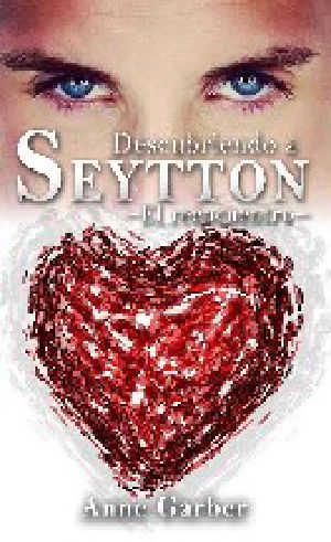 [Descubriendo a Seytton 02] • El Reencuentro